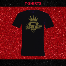 Load image into Gallery viewer, Super Mom (t-shirt)